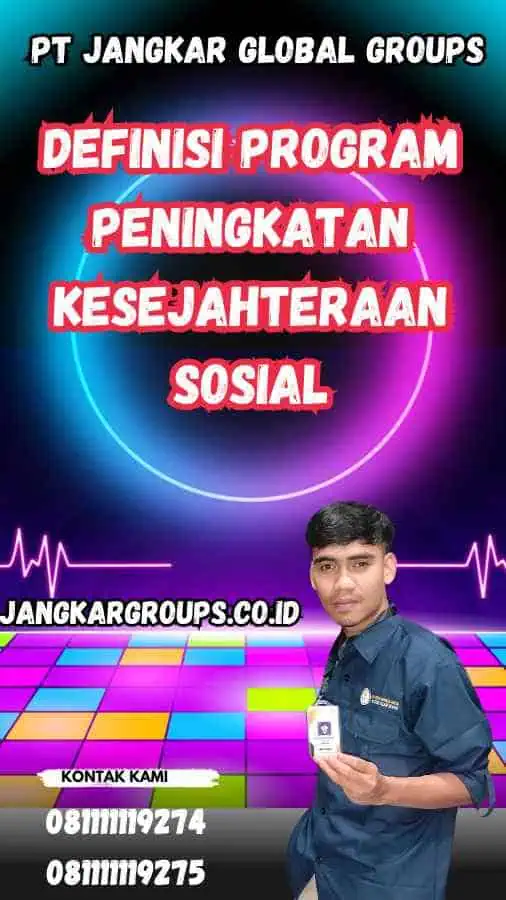 Definisi Program Peningkatan Kesejahteraan Sosial