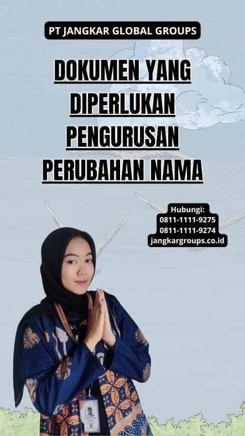 Dokumen Yang Diperlukan Pengurusan Perubahan Nama