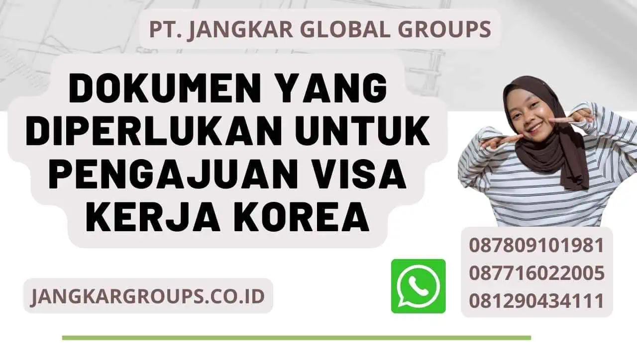 Dokumen Yang Diperlukan Untuk Pengajuan Visa Kerja Korea