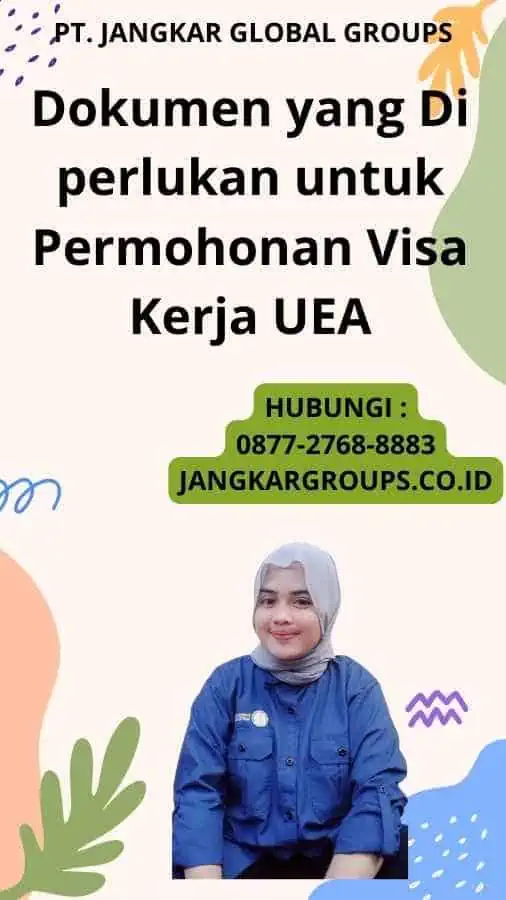 Dokumen yang Di perlukan untuk Permohonan Visa Kerja UEA