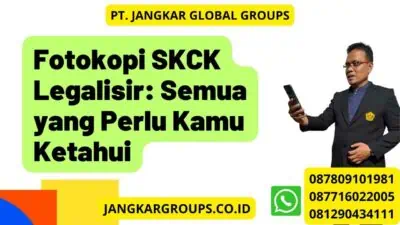 Fotokopi SKCK Legalisir: Semua yang Perlu Kamu Ketahui