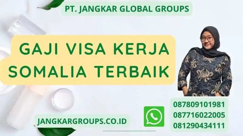 Gaji Visa Kerja Somalia Terbaik