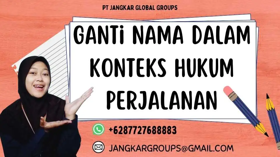 Ganti Nama Dalam Konteks Hukum Perjalanan