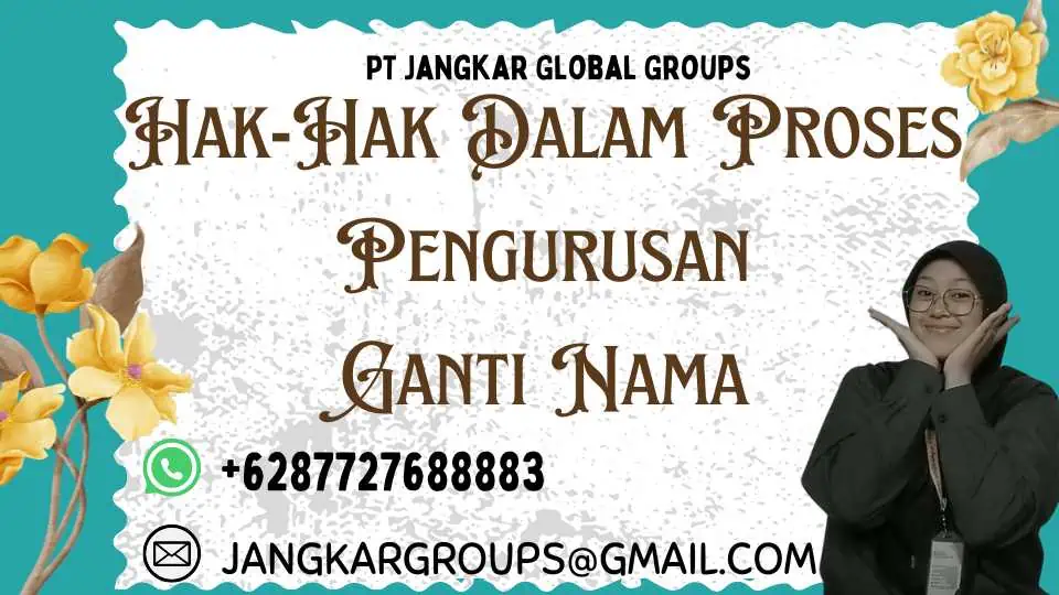 Hak-Hak Dalam Proses Pengurusan Ganti Nama