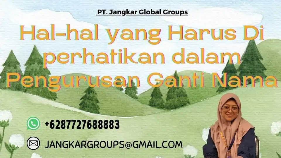 Hal-hal yang Harus Di perhatikan dalam Pengurusan Ganti Nama, Persyaratan Pengurusan Ganti Nama