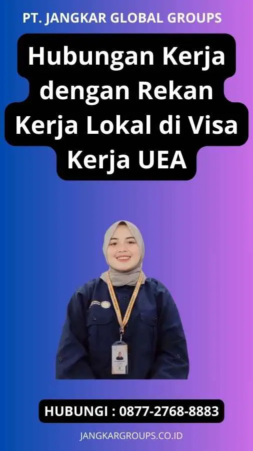 Hubungan Kerja dengan Rekan Kerja Lokal di Visa Kerja UEA