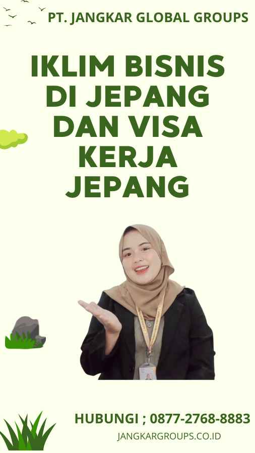 Iklim Bisnis di Jepang dan Visa Kerja Jepang