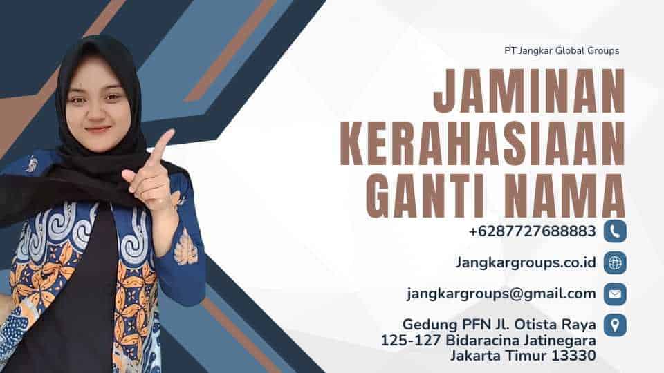 Jaminan Kerahasiaan Ganti Nama