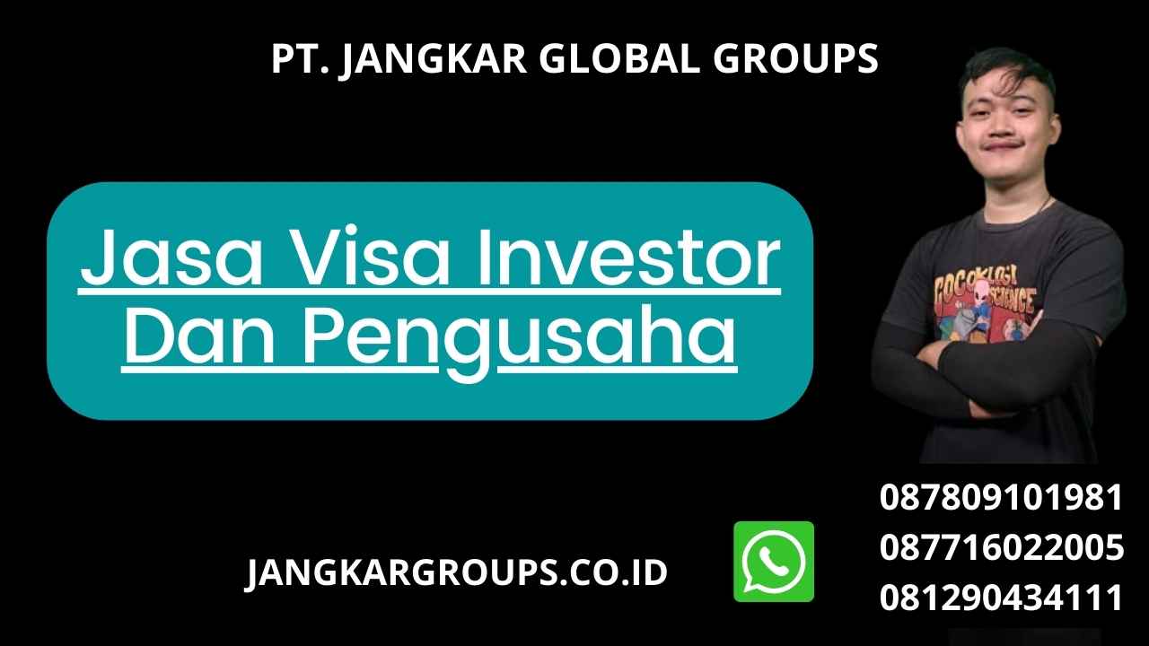 Jasa Visa Investor Dan Pengusaha