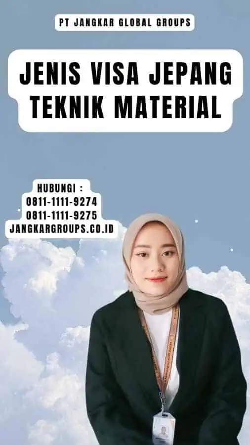 Jenis Visa Jepang Teknik Material