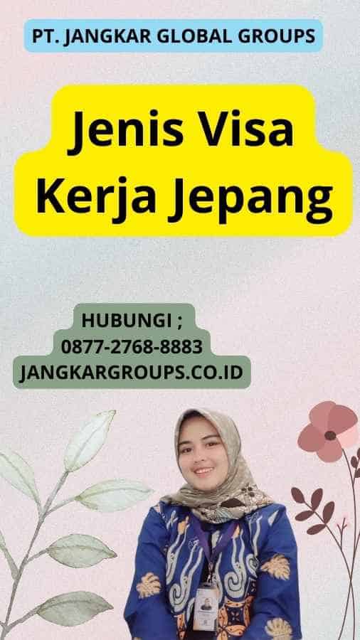 Jenis Visa Kerja Jepang