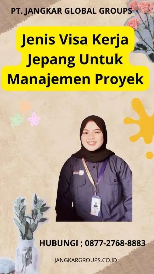 Jenis Visa Kerja Jepang Untuk Manajemen Proyek