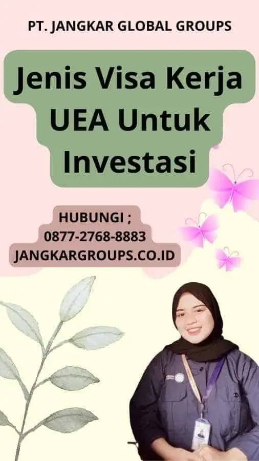 Jenis Visa Kerja UEA Untuk Investasi