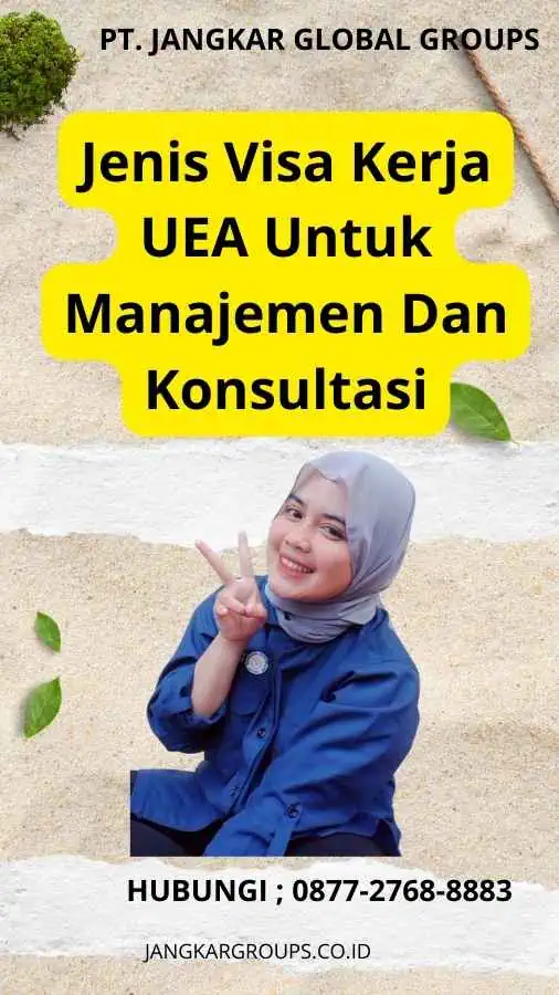 Jenis Visa Kerja UEA Untuk Manajemen Dan Konsultasi