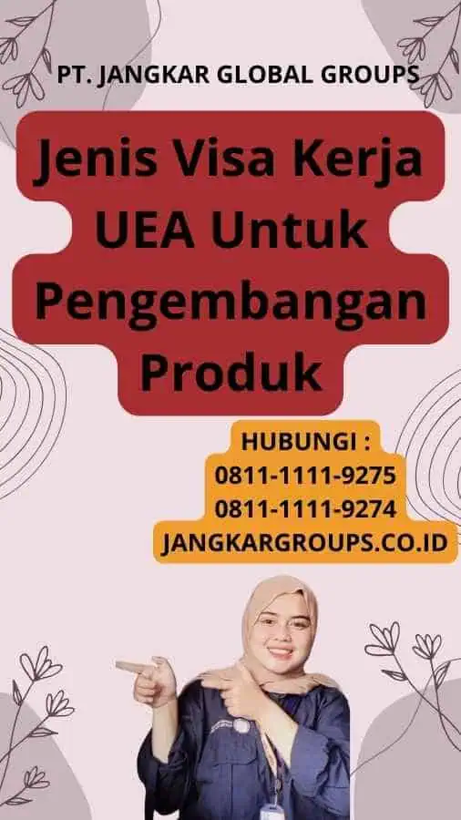 Jenis Visa Kerja UEA Untuk Pengembangan Produk