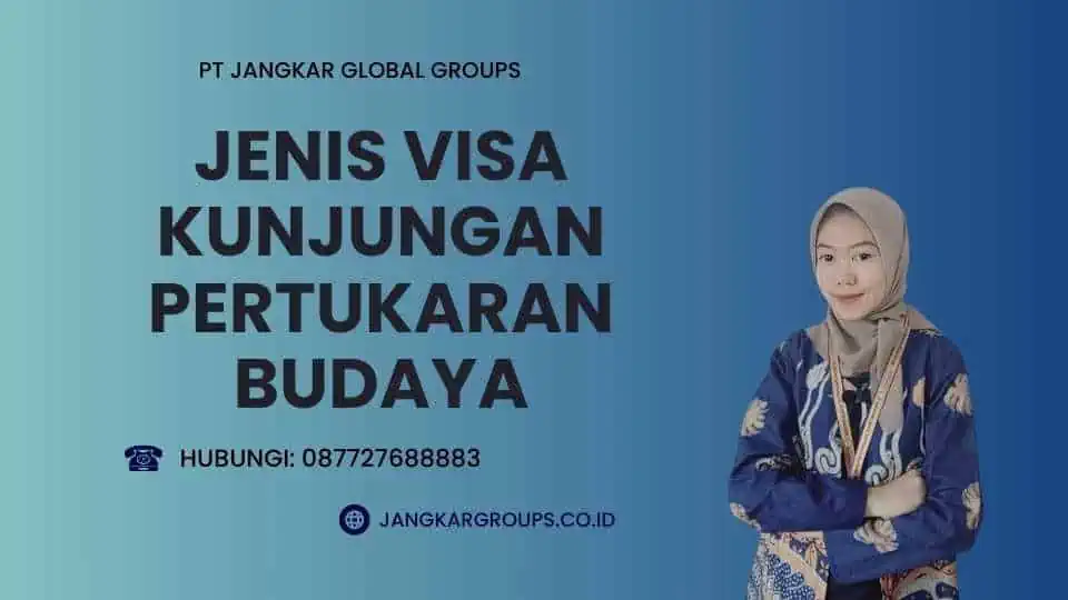 Jenis Visa Kunjungan Pertukaran Budaya