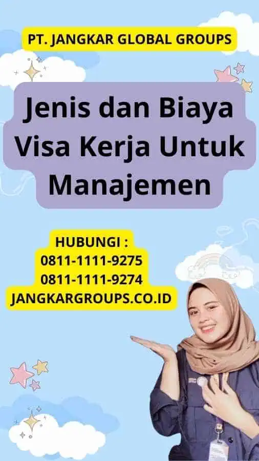 Jenis dan Biaya Visa Kerja Untuk Manajemen