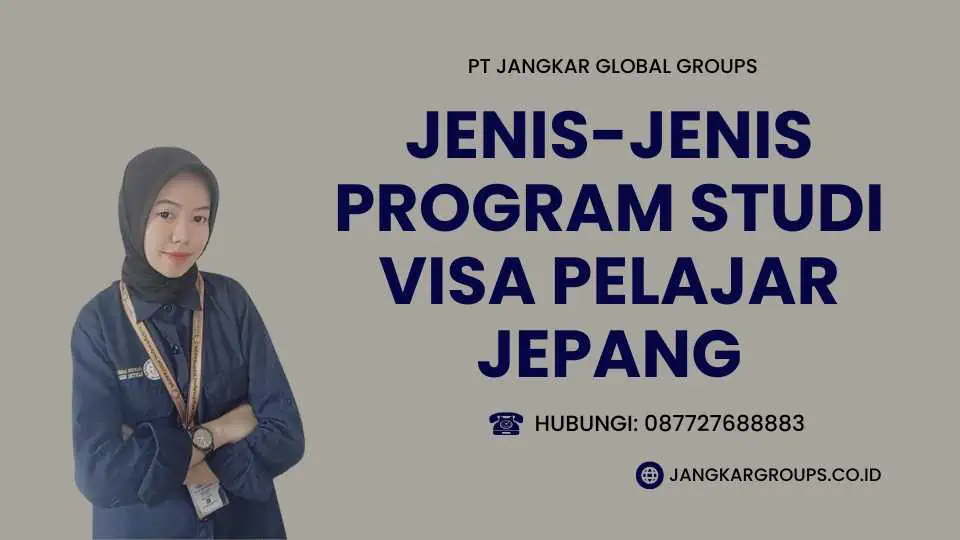 Jenis-jenis Program Studi Visa Pelajar Jepang