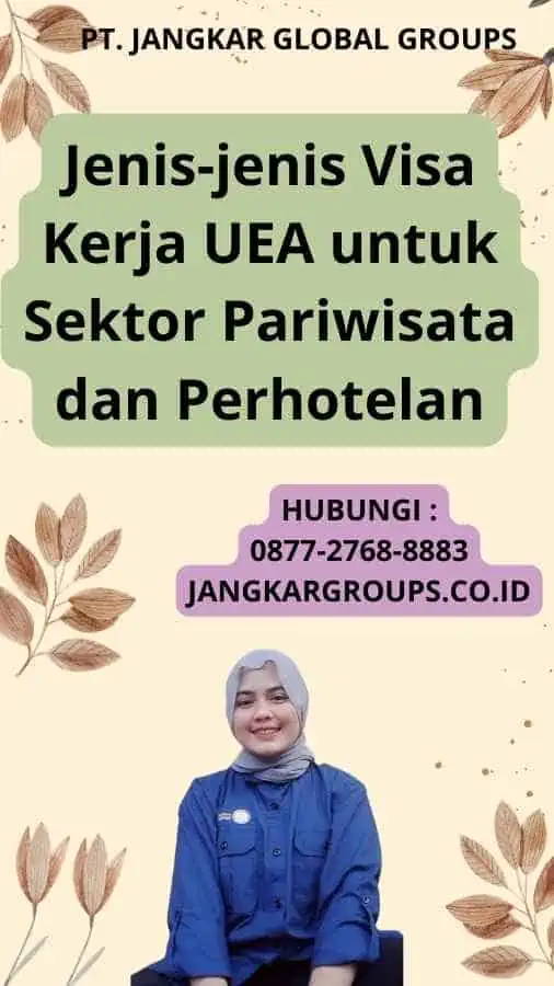 Jenis-jenis Visa Kerja UEA untuk Sektor Pariwisata dan Perhotelan