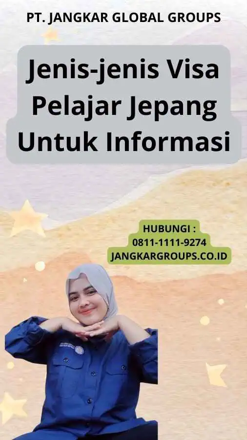 Jenis-jenis Visa Pelajar Jepang Untuk Informasi