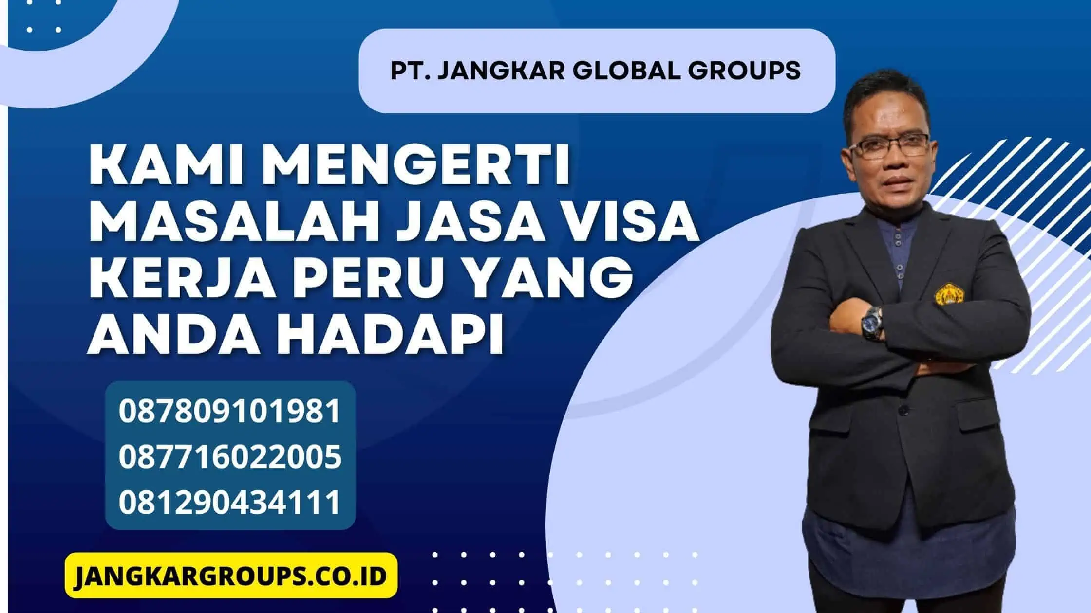 Kami Mengerti Masalah Jasa Visa Kerja Peru Yang Anda Hadapi