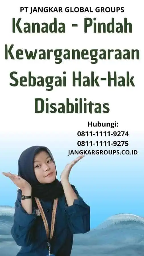 Kanada Pindah Kewarganegaraan Sebagai Hak-Hak Disabilitas