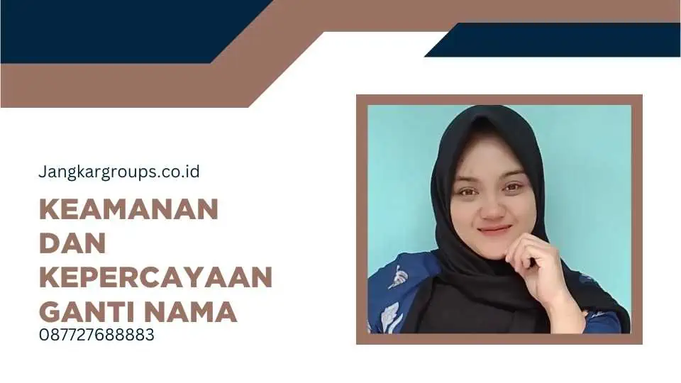 Keamanan Dan Kepercayaan Ganti Nama