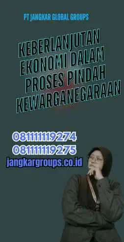 Keberlanjutan Ekonomi dalam Proses Pindah Kewarganegaraan