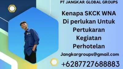 Kenapa SKCK WNA Di perlukan Untuk Pertukaran Kegiatan Perhotelan