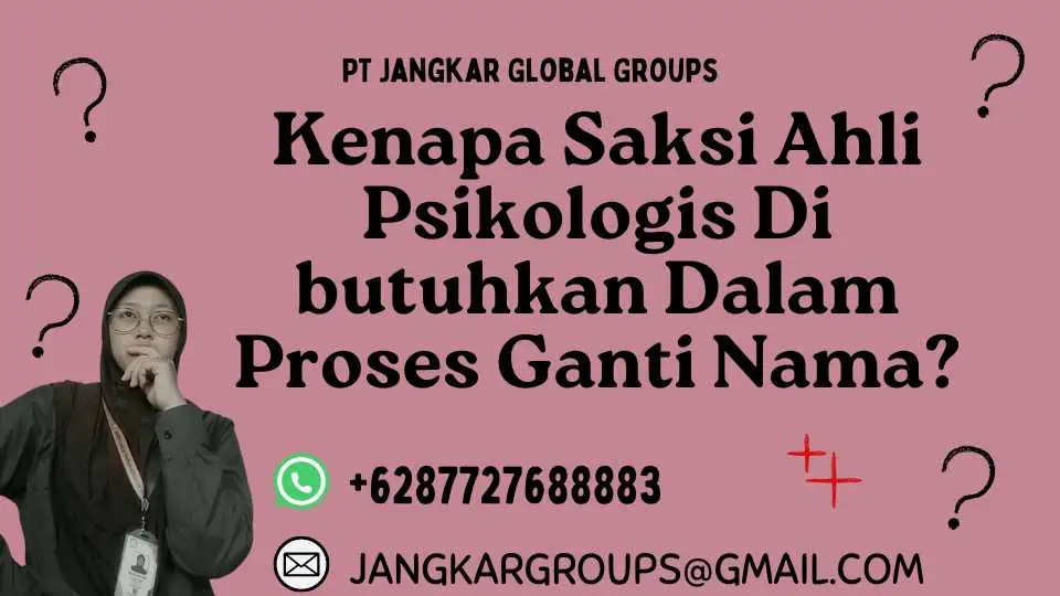 Kenapa Saksi Ahli Psikologis Di butuhkan Dalam Proses Ganti Nama?