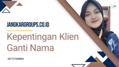 Kepentingan Klien Ganti Nama