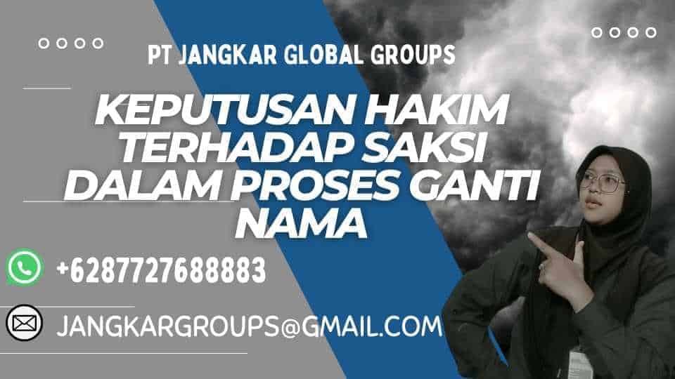 Keputusan Hakim Terhadap Saksi Dalam Proses Ganti Nama