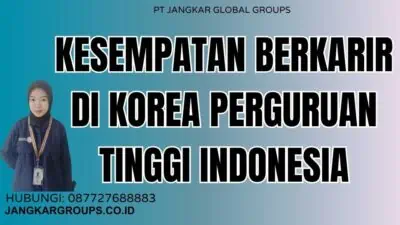 Kesempatan Berkarir di Korea Perguruan Tinggi Indonesia