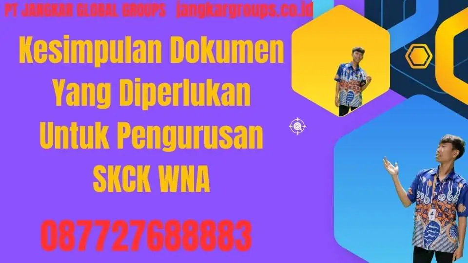 Kesimpulan Dokumen Yang Diperlukan Untuk Pengurusan SKCK WNA