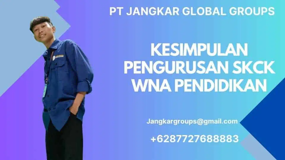 Kesimpulan Pengurusan SKCK WNA Pendidikan