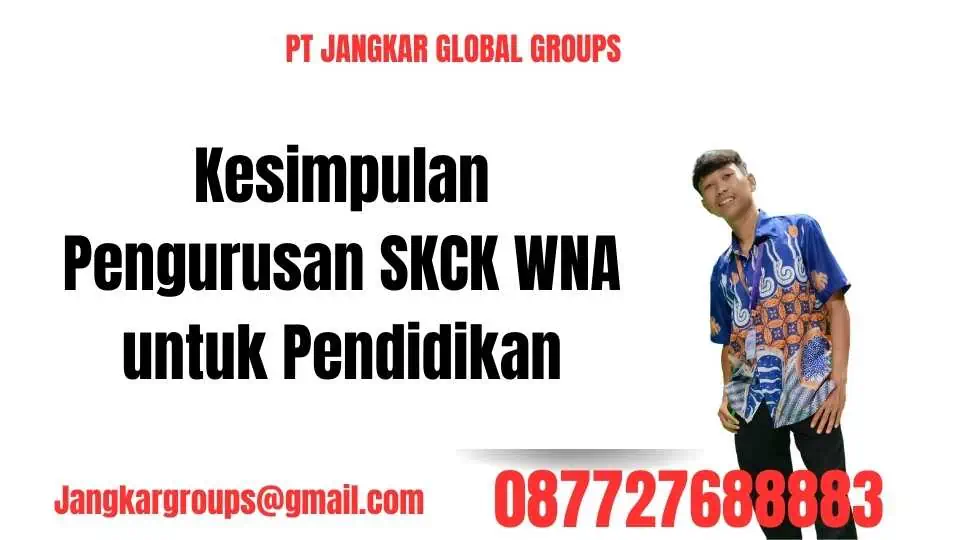 Kesimpulan Pengurusan SKCK WNA untuk Pendidikan