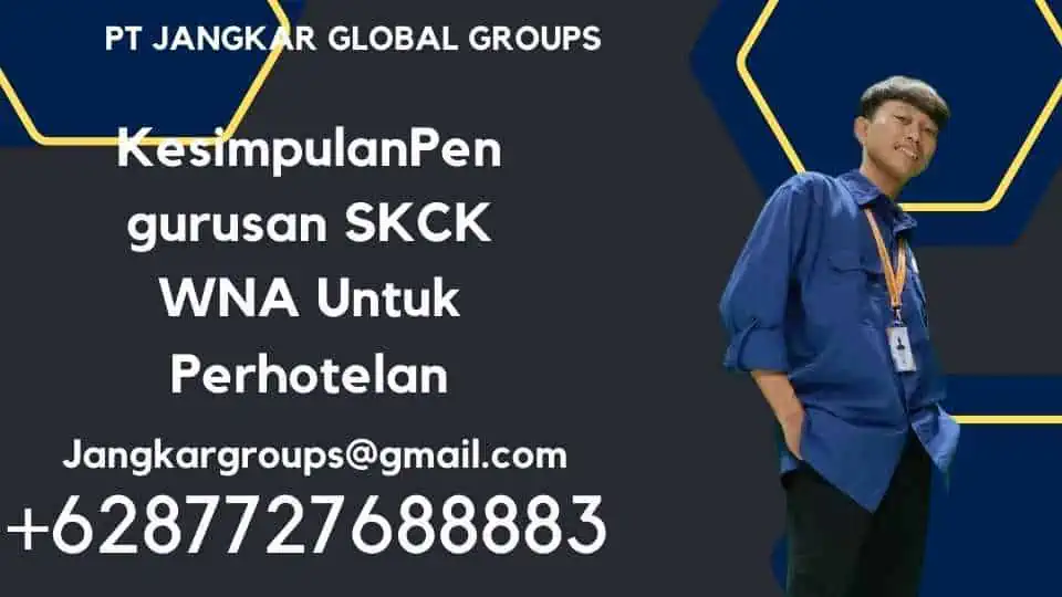 KesimpulanPengurusan SKCK WNA Untuk Perhotelan