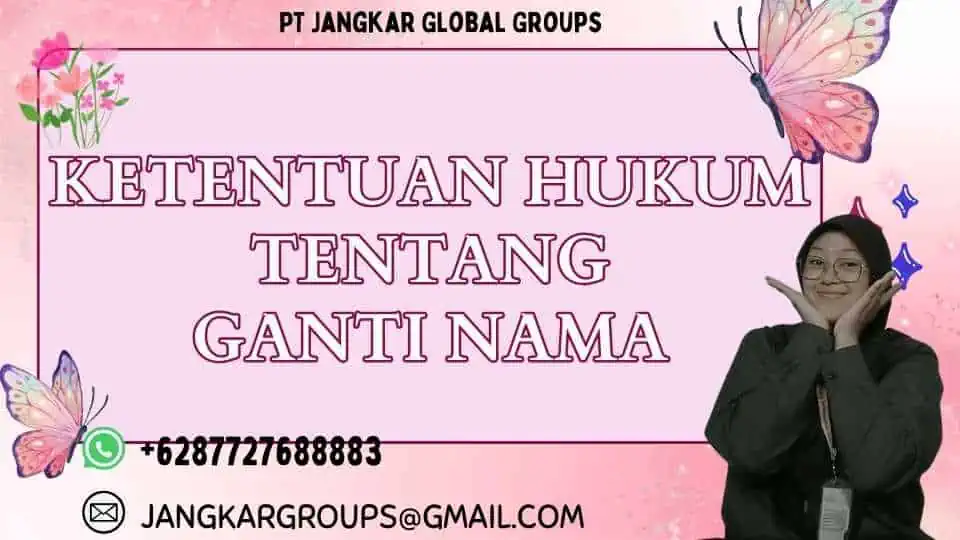 Ketentuan Hukum Tentang Ganti Nama