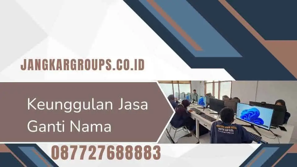 Keunggulan Jasa Ganti Nama