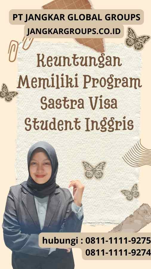 Keuntungan Memiliki Program Sastra Visa Student Inggris