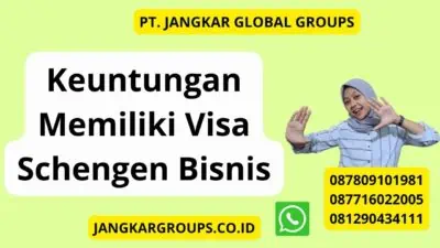 Keuntungan Memiliki Visa Schengen Bisnis