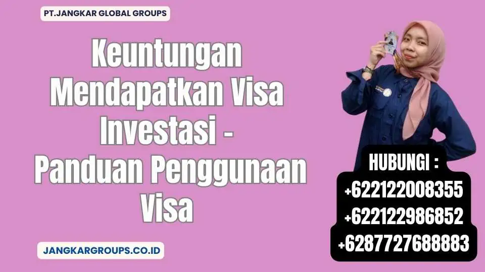 Keuntungan Mendapatkan Visa Investasi - Panduan Penggunaan Visa