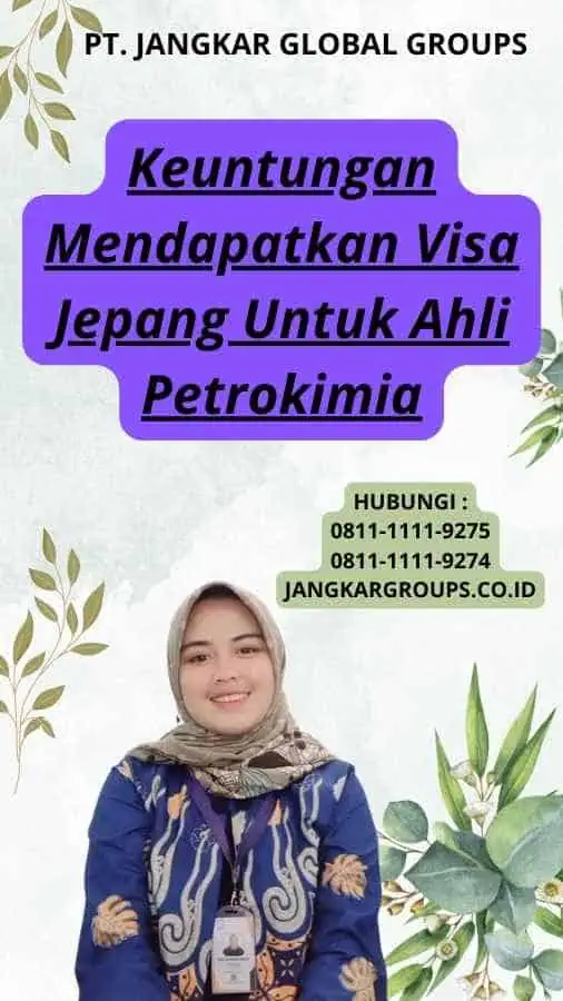 Keuntungan Mendapatkan Visa Jepang Untuk Ahli Petrokimia