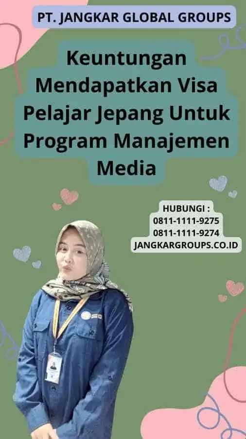 Keuntungan Mendapatkan Visa Pelajar Jepang Untuk Program Manajemen Media