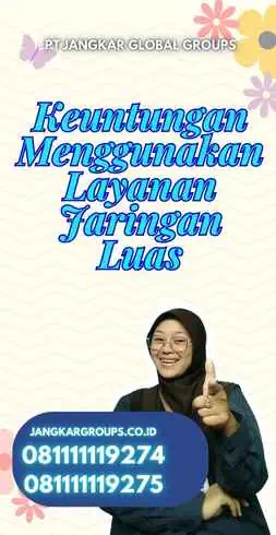 Keuntungan Menggunakan Layanan Jaringan Luas - Pindah Kewarganegaraan Yang Terpercaya Jaringan Luas