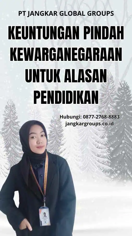 Keuntungan Pindah Kewarganegaraan untuk Alasan Pendidikan