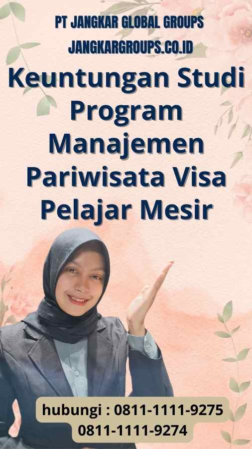 Keuntungan Studi Program Manajemen Pariwisata Visa Pelajar Mesir