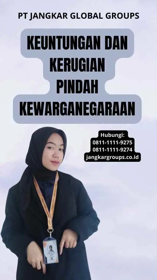 Keuntungan dan Kerugian Pindah Kewarganegaraan - Proses Pindah Kewarganegaraan