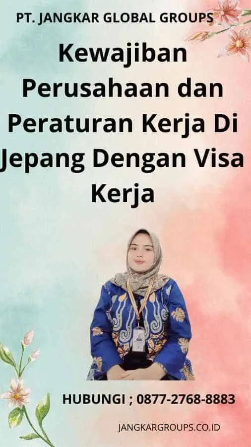 Kewajiban Perusahaan dan Peraturan Kerja Di Jepang Dengan Visa Kerja