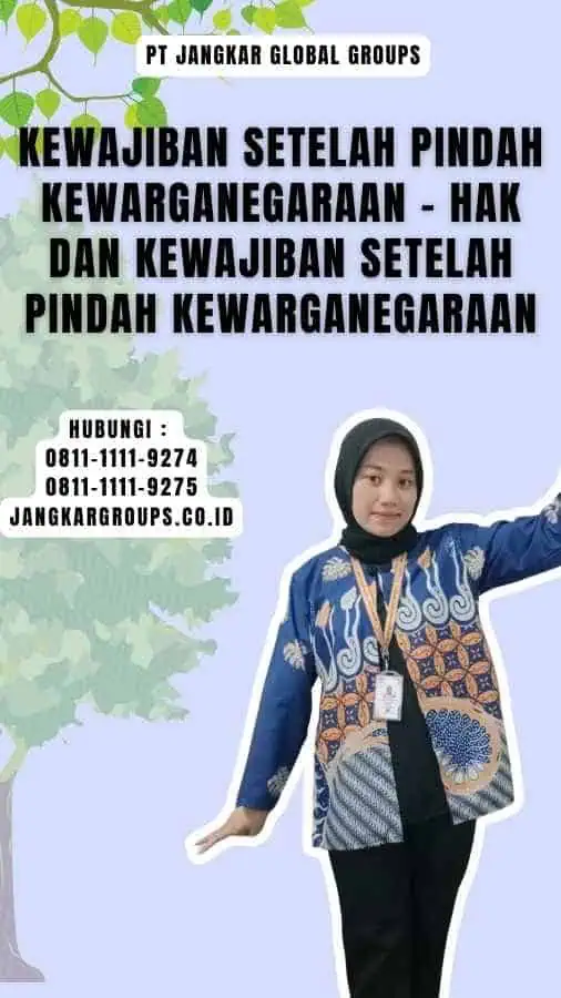 Kewajiban Setelah Pindah Kewarganegaraan - Hak Dan Kewajiban Setelah Pindah Kewarganegaraan